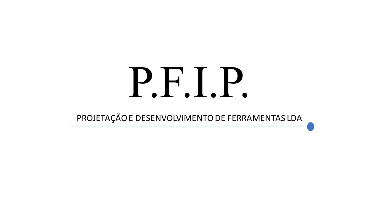 PFIP – Projeção e Desenvolvimento de Ferramentas
